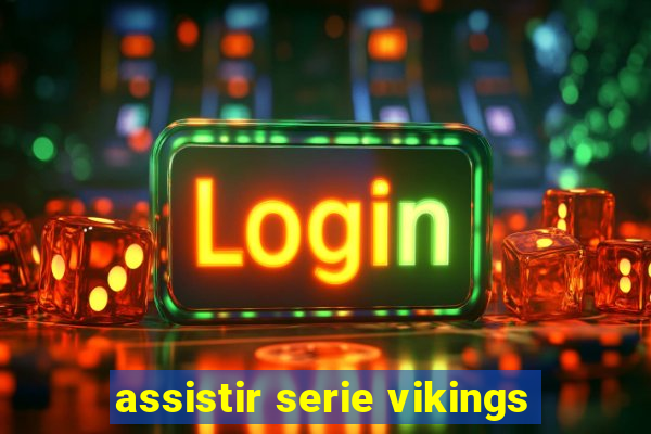 assistir serie vikings